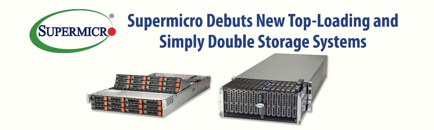 Supermicro Debuts New Top-Loading and Simply Double Storage